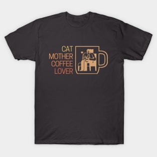 Cat Mother Coffee Lover Warm Tones T-Shirt